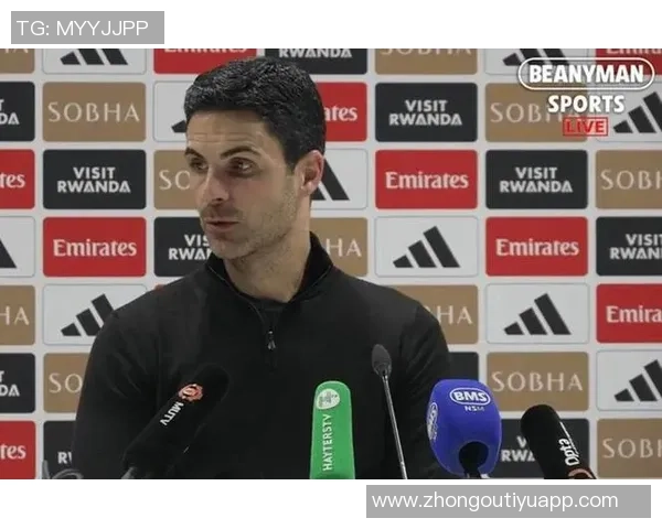 阿尔特塔谈曼市德比希望球队专注于比赛约克雷斯继续出色表现