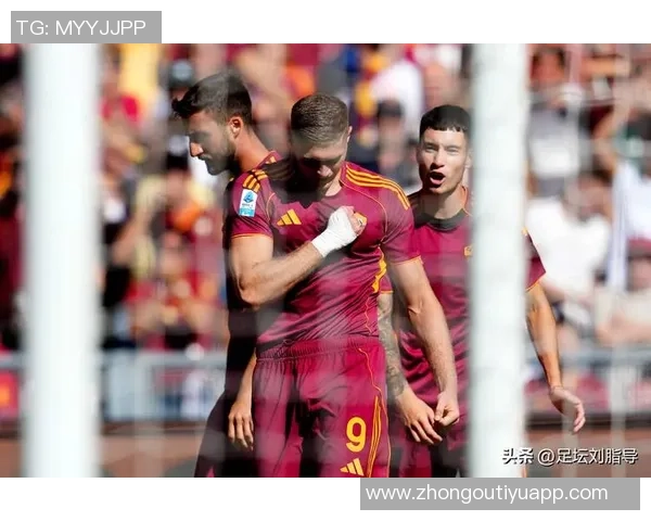 埃文弗格森加盟罗马首秀进球期待更多精彩表现