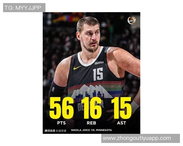 约基奇火力全开19投16中砍下35分15板7助攻展现统治力